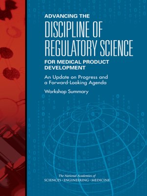 cover image of Advancing the Discipline of Regulatory Science for Medical Product Development